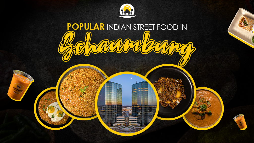 Popular Indian Street Food In Schaumburg